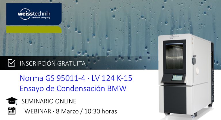 Webinar LV 124 K-15, BMW GS 95011-4, VW 80000 o Ensayo de Condensación (Dewing Test) 